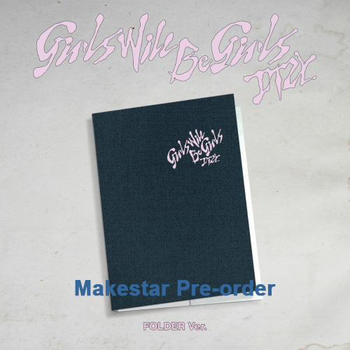 [PRE-ORDER/Makestar POB]  ITZY - [Girls Will Be Girls] (Folder Ver.) Cut-off Date: 02.JUN.2025