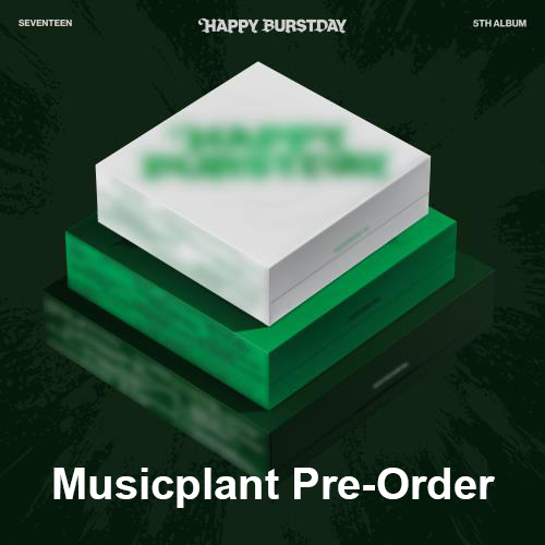 [PRE-ORDER/Musicplant POB] SEVENTEEN – 5th Album ‘HAPPY BURSTDAY’ (3 TYPES Random) Cut-off Date: 15.May.2025