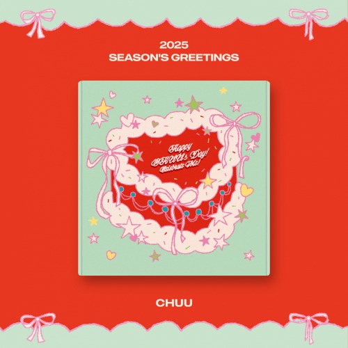 CHUU 2025 SEASON'S GREETINGS [Happy CHUU's Day! Celebrate Me!]