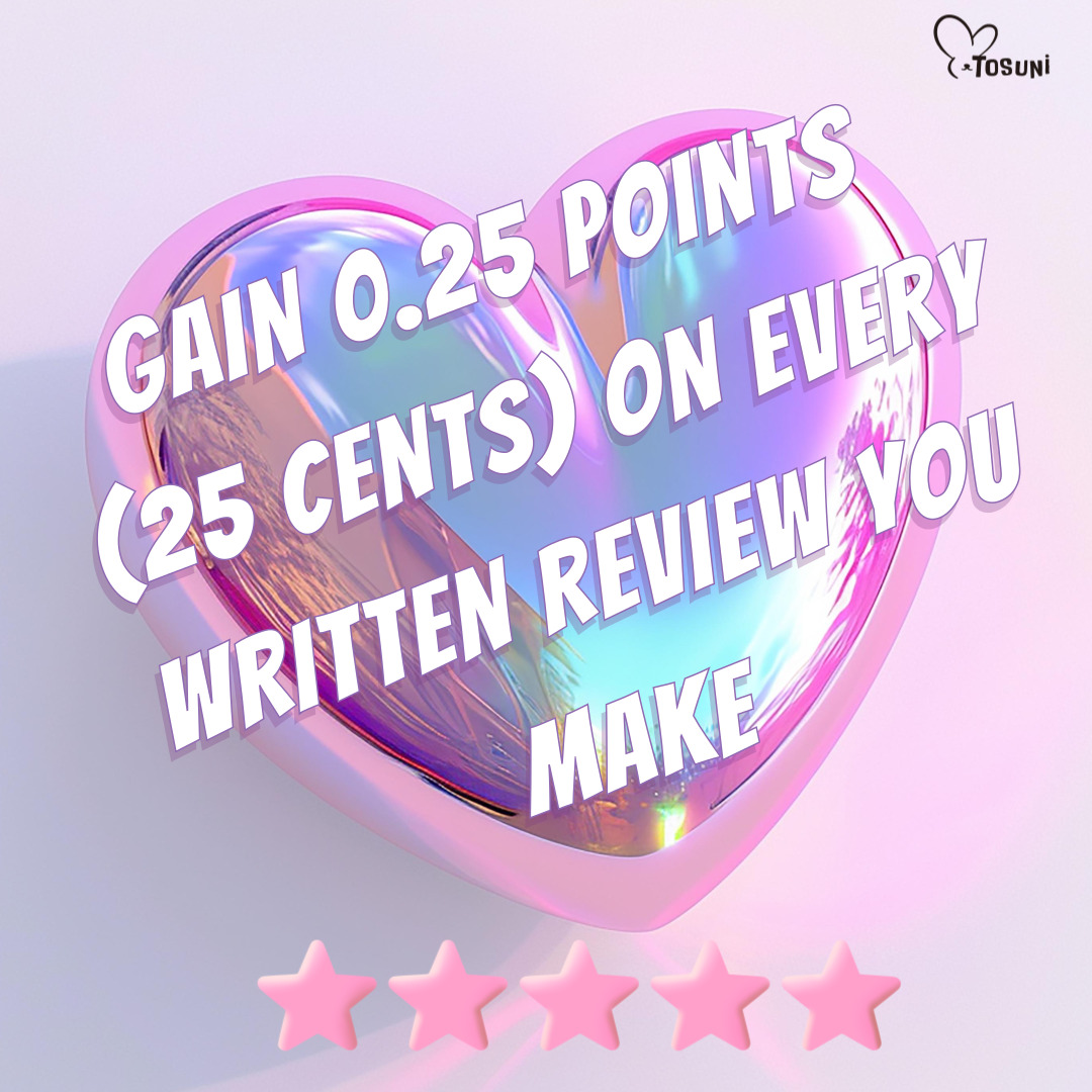 Gain 0.25 points (25 cents) on every written review you make