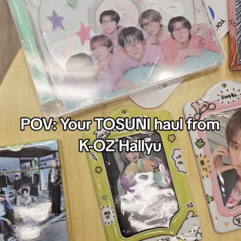 POV: Your TOSUNI haul from K-OZ Hallyu