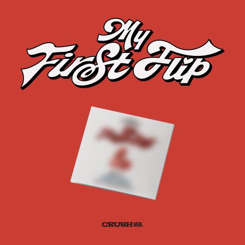 [PRE-ORDER] KickFlip - [My First Flip] (CRUSH Ver.) (Digipack Ver.)